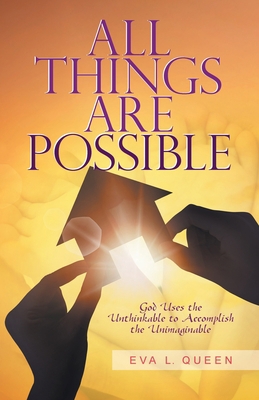 All Things Are Possible: God Uses the Unthinkab... 1640889795 Book Cover