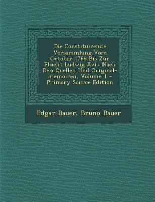 Die Constituirende Versammlung Vom October 1789... [German] 1294097156 Book Cover