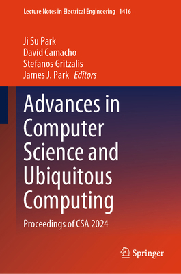 Advances in Computer Science and Ubiquitous Com... 9819656923 Book Cover