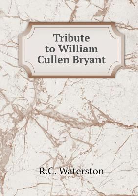 Tribute to William Cullen Bryant 5518647352 Book Cover