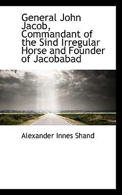 General John Jacob, Commandant of the Sind Irre... 1113734272 Book Cover