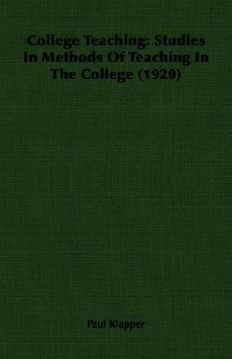 College Teaching: Studies in Methods of Teachin... 1406759333 Book Cover