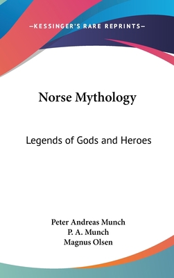 Norse Mythology: Legends of Gods and Heroes 1436703042 Book Cover