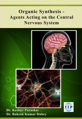 Paperback Organic Synthesis-Agents Acting on the Central Nervous System Book