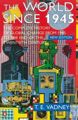 The World Since 1945: New Edition 0140268758 Book Cover
