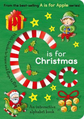 C Is for Christmas: An Interactive Alphabet Book 166435221X Book Cover