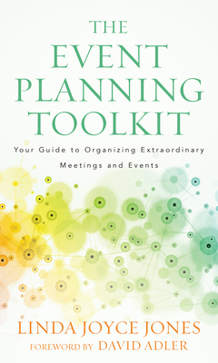 The Event Planning Toolkit: Your Guide to Organ... 1538173921 Book Cover