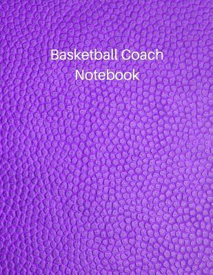 Basketball Coach Notebook: Undated Youth Coachi... 1077329369 Book Cover