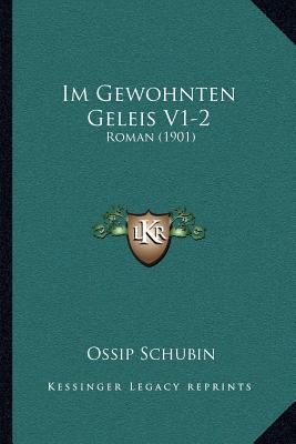 Im Gewohnten Geleis V1-2: Roman (1901) [German] 1168442982 Book Cover