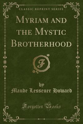 Myriam and the Mystic Brotherhood (Classic Repr... 1332900194 Book Cover