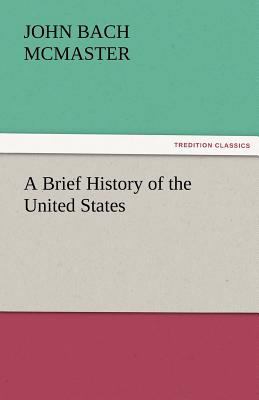 A Brief History of the United States 3842464975 Book Cover