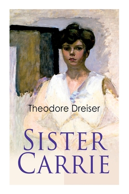 Sister Carrie: Modern Classics Series 8027345022 Book Cover