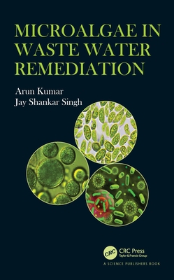 Microalgae in Waste Water Remediation 0367276038 Book Cover