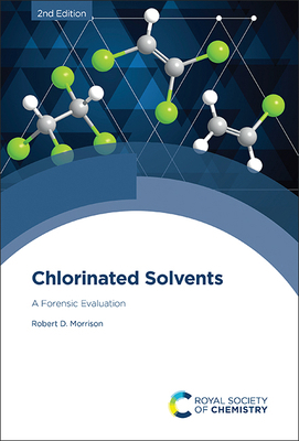 Chlorinated Solvents: A Forensic Evaluation 1837674299 Book Cover
