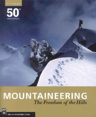 Mountaineering: The Freedom of the Hills 1594851379 Book Cover