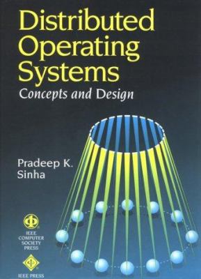 Distributed Operating Systems: Concepts and Design 0780311191 Book Cover