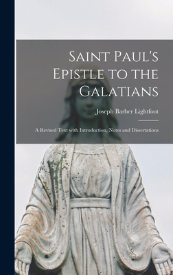 Saint Paul's Epistle to the Galatians: a Revise... 1013624912 Book Cover