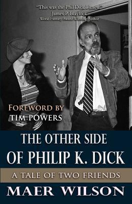 The Other Side of Philip K. Dick: A Tale of Two... 1534663452 Book Cover