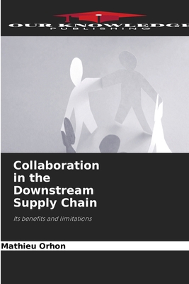 Collaboration in the Downstream Supply Chain 6630074262 Book Cover