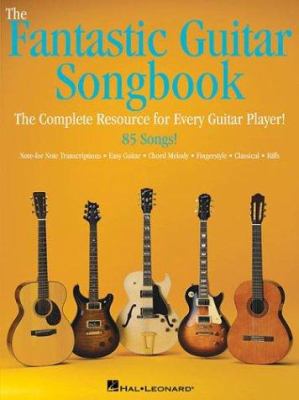 The Fantastic Guitar Songbook: The Complete Res... 0634053795 Book Cover