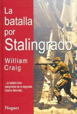 La Batalla Por Stalingrado (Spanish Edition) [Spanish] 8427964188 Book Cover