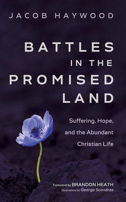 Battles in the Promised Land: Suffering, Hope, ... 1666763896 Book Cover