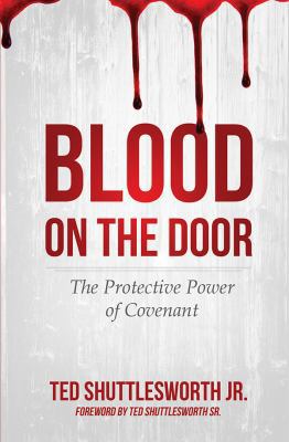 Blood on the Door: The Protective Power of Cove... 0990919633 Book Cover