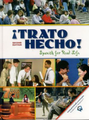 ¡Trato hecho!: Spanish For Real Life (2nd Edition) 0130215155 Book Cover