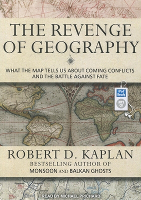 The Revenge of Geography: What the Map Tells Us... 1452660522 Book Cover