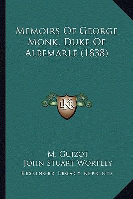 Memoirs Of George Monk, Duke Of Albemarle (1838) 1163948497 Book Cover