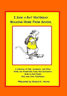 I Saw A Rat Yesterday Walking Home From School 154547396X Book Cover