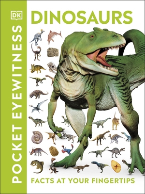 Pocket Eyewitness Dinosaurs: Facts at Your Fing... 0241343658 Book Cover