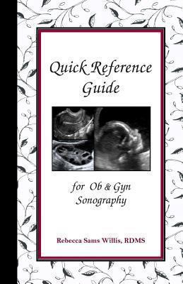 Quick Reference Guide: for Ob & Gyn Sonography 1470054582 Book Cover