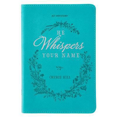 He Whispers Your Name 365 Devotions for Women -... 1432118129 Book Cover