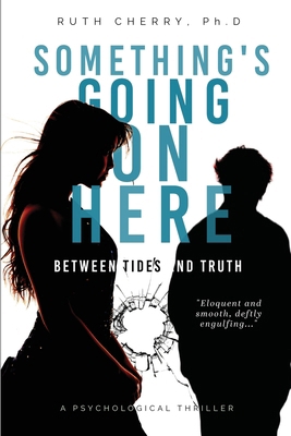 Something's Going On Here: Between Tides and Truth 1997587483 Book Cover