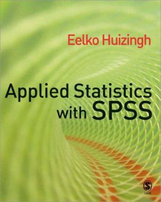 Applied Statistics with SPSS 1412919312 Book Cover