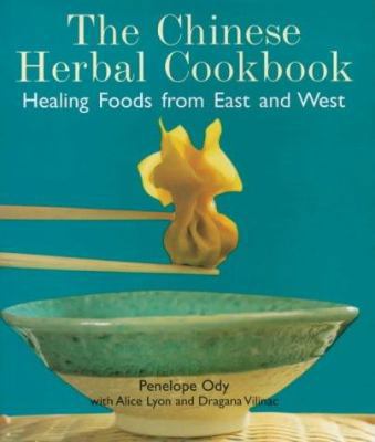 The Chinese Herbal Cookbook: Healing Foods from... 1856263827 Book Cover