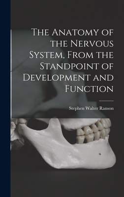 The Anatomy of the Nervous System, From the Sta... 1017202559 Book Cover