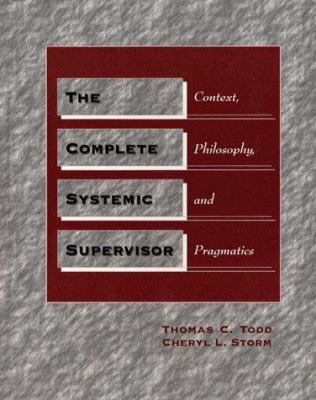 The Complete Systemic Supervisor: Context, Phil... 0205267505 Book Cover