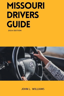 Missouri Drivers Guide: A Comprehensive Study M... B0CVKJCMMQ Book Cover