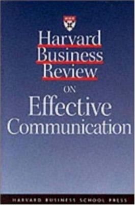 Harvard Business Review on Effective Communication 1578511437 Book Cover