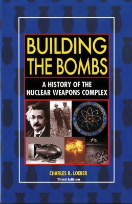 Building The Bombs: A History Of The Nuclear We... 0160915201 Book Cover