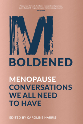 M-Boldened: Menopause Conversations We All Need... 0750994061 Book Cover
