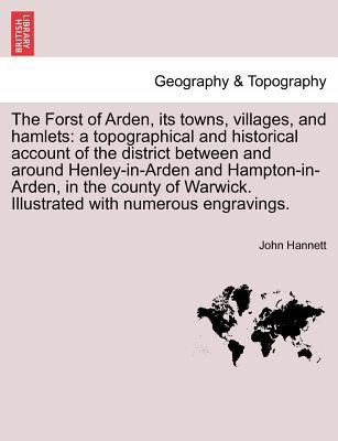 The Forst of Arden, Its Towns, Villages, and Ha... 1241599254 Book Cover