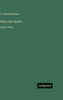 Peter der Zweite: Erster Theil [German] 3563985049 Book Cover