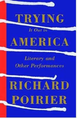 Trying It Out in America: Literary and Other Pe... 0374529183 Book Cover