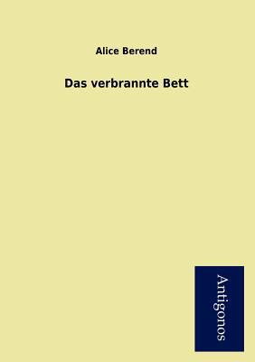 Das Verbrannte Bett [German] 3954723611 Book Cover