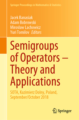 Semigroups of Operators - Theory and Applicatio... 3030460789 Book Cover