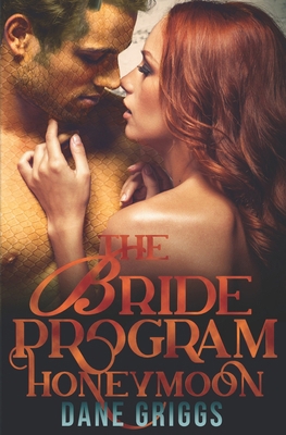 The Bride Program Honeymoon: A Sexy SciFi Alien... 1082300187 Book Cover