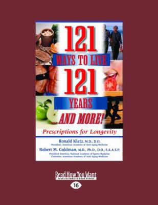 121 Ways to Live 121 Years: Prescriptions for L... [Large Print] 1458748219 Book Cover